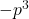 -{p}^{3}
