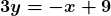 \displaystyle\boldsymbol{3y = -x + 9}