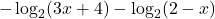 &\quad - \log_{2}(3x+4) - \log_{2}(2-x)