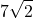 \displaystyle7\sqrt{2}