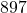 897