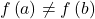 f\left(a\right) \ne f\left(b\right)