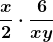 \boldsymbol{\displaystyle\frac{x}{2}\cdot \frac{6}{xy}}