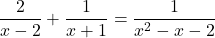 \dfrac{2}{x-2}+\dfrac{1}{x+1}=\dfrac{1}{{x}^{2}-x-2}