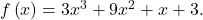 f\left(x\right)=3{x}^{3}+9{x}^{2}+x+3.