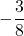 \displaystyle-\frac{3}{8}