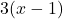 3(x-1)