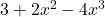3+2{x}^{2}-4{x}^{3}