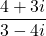 \displaystyle\frac{4+3i}{3-4i}