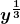 \boldsymbol{\displaystyle y^{\frac{1}{3}}}
