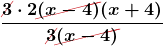 \boldsymbol{\displaystyle\frac { \Ccancel[myred1]{3} \cdot 2 \Ccancel[myred1]{(x - 4)} (x + 4)}{\Ccancel[myred1]{3}\Ccancel[myred1]{(x - 4 )}}}