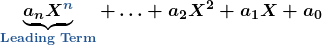 \displaystyle\boldsymbol{\underbrace{\color{myorange1}{a}\color{black}{_nX}\color{myblue1}{^n}\color{black}}_{\textcolor{myblue1}{\textbf{Leading Term}}}{+\ldots+a_2X^2+a_1X+a_0}}