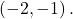 \left(-2,-1\right).