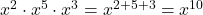 Rendered by QuickLaTeX.com {x}^{2} \cdot {x}^{5} \cdot {x}^{3}={x}^{2+5+3}={x}^{10}