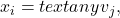 {x}_{i}=text{any }{v}_{j},