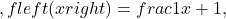,fleft(xright)=frac{1}{x+1},