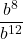 \displaystyle \frac{b^8}{b^{12}}