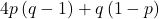 4p\left(q-1\right)+q\left(1-p\right)