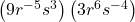 \left(9{r}^{-5}{s}^{3}\right)\left(3{r}^{6}{s}^{-4}\right)
