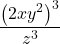 \displaystyle \frac{\left(2xy^2\right)^3}{z^3}