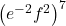 {\left({e}^{-2}{f}^{2}\right)}^{7}