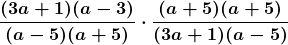 \boldsymbol{\displaystyle \frac{(3 a + 1)(a - 3)}{(a - 5)(a + 5)} \cdot \frac{(a + 5)(a + 5)}{(3a + 1)(a - 5)}}