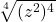 \displaystyle \sqrt[4]{(z^2)^4}