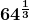 \boldsymbol{\displaystyle 64^{\frac{1}{3}}}