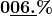 \[ \boldsymbol{0} \underline{\smash{\boldsymbol{06.}}}\boldsymbol{\%} \]