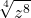 \displaystyle \sqrt[4]{z^8} 