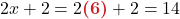2x + 2 = 2\boldsymbol{{\color{myred1} (6)}} + 2 = 14