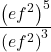 \dfrac{{\left(e{f}^{2}\right)}^{5}}{{\left(e{f}^{2}\right)}^{3}}