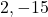 2,-15