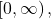 \left[0,\infty \right),