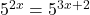 {5}^{2x}={5}^{3x+2}