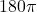 180\pi