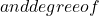 and degree of