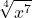 \displaystyle \sqrt[4]{x^7}