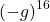 \left(-g\right)^{16}