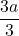 \displaystyle\frac{3a}{3}