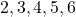 \left{2,3,4,5,6\right}