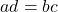 ad=bc