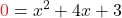 \displaystyle {\color{myred1}0}  = x^2 + 4x + 3