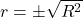 Rendered by QuickLaTeX.com r = \pm \sqrt{R^2}