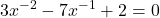 \displaystyle 3x^{-2}-7x^{-1}+2=0