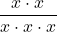 \displaystyle\frac{x\cdot x}{x\cdot x\cdot x}