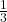 \frac{1}{3} 