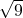 Rendered by QuickLaTeX.com \sqrt{9}