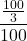 \displaystyle\frac{\frac{100}{3}}{100}