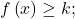 f\left(x\right) \ge k;